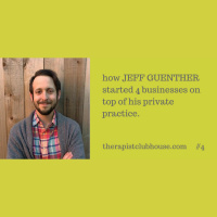 How Jeff Guenther Started 4 Businesses On Top Of His Therapy Practice