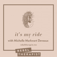 Its My Ride With Michelle Markwart Deveaux
