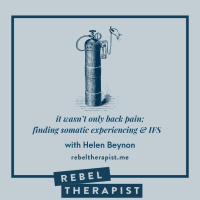 It Wasn’t Only Back Pain: How Helen Beynon Found Somatic Experiencing And IFS