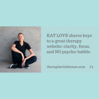 Kat Love Shares Keys To A Great Therapy Website: Clarity, Focus and No Psycho-Babble