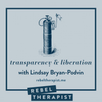 Transparency And Liberation With Lindsay Bryan-Podvin