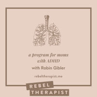 A Program For Moms With ADHD | Robin Gibler