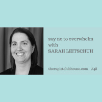 Say No To Overwhelm With Sarah Leitschuh