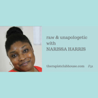 Raw And Unapologetic With Narissa Harris