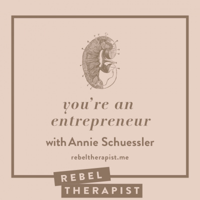 Therapist Clubhouse A Podcast For Private Practice Entrepreneurs With Annie Schuessler