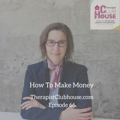 Therapist Clubhouse A Podcast For Private Practice Entrepreneurs With Annie Schuessler
