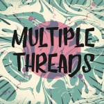 Multiple Threads