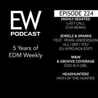 EDM Weekly Episode 224