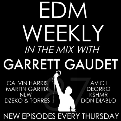 Edm Weekly With Garrett Gaudet