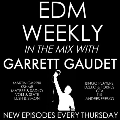 Edm Weekly With Garrett Gaudet