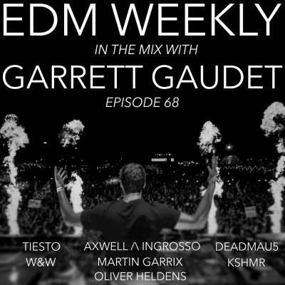 Edm Weekly With Garrett Gaudet