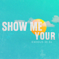 Show Me Your Glory