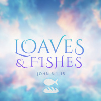 Signs: Seven Stories of Belief, Part 3 Loaves  Fishes