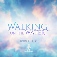 Signs: Seven Stories of Belief | Part 4: Walking on the Water