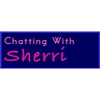Chatting With Sherri