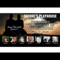 Sherris Playhouse presents The Light That Shines in the Darkness!