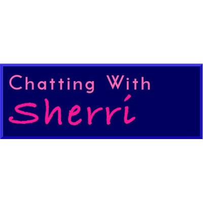 Chatting With Sherri