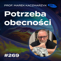 EDK#269: Największe błędy w wychowaniu. Jak działa mózg dziecka? - prof. Marek Kaczmarzyk