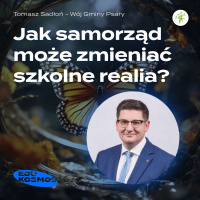 EDK#227: Jak samorząd może zmienić szkolne realia? - Tomasz Sadłoń, Wójt Gminy Psary