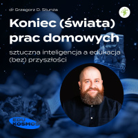 EDK#218: Koniec świata prac domowych - dr Grzegorz D.Stunża