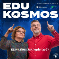 EDK#219S: Jak lepiej żyć? - Anna i Robert Sowińscy