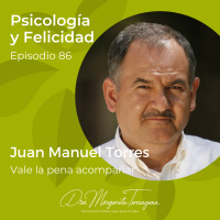 Ep. 86 Juan Manuel Torres - Vale la pena acompañar