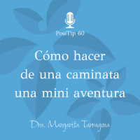 PosiTip 60 - Cómo hacer de una caminata una mini aventura