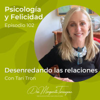 Ep. 102 Tari Tron - Desenredando las relaciones