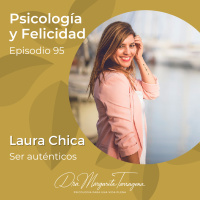 Ep. 95 Laura Chica - Ser auténticos