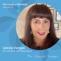 Ep. 77 Lesvia Vargas - El Camino Del Bienestar