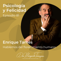 Ep. 81 Enrique Tamés - Hablemos del florecimiento humano