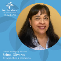 Ep 73 Selma Olivares - Terapia, fluir y resiliencia