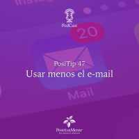 PosiTip 47 - Usar menos el e-mail