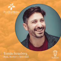Ep. 46 Tomás Strasberg - Risa, humor y felicidad