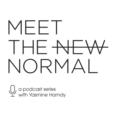 Meet The New Normal, With Yasmine Hamdy