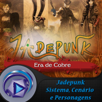 039 Tema: Jadepunk - Sistema, Cenário e Personagens