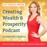 Creating Wealth  Prosperity With Stephenie Farrell