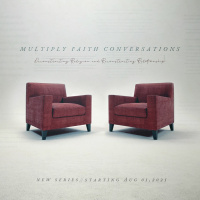 Multiply Faith Conversations: Deconstructing Church and Reconstructing Kingdom