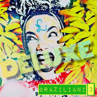 FELIPE LIRA - BRAZILIANI 3 [DELUXE]