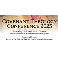 Covenant Theology Conference 2025, Revelation 20  Millennial Views, Dr. Derek Thomas
