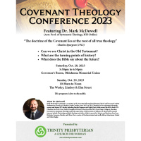 Covenant Theology Conference 2023, Covenant Theology Outline, Dr. Mark McDowell