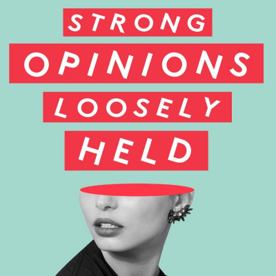 Strong Opinions Loosely Held