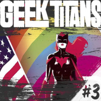 Geek Titans #3: Love is Love, Marvel 2020 y AoS!