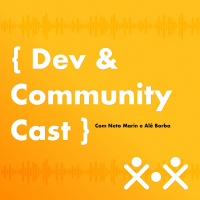 Dev  Community Cast 004 – Guia rápido de organização de eventos (Parte 2)