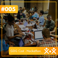 Dev  Community Cast #005 – GDG Casts: Hackathons