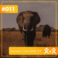 Dev  Community Cast #011 – Linguagens e Comunidade: PHP