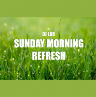 DJ LBR SUNDAY MORNING REFRESH
