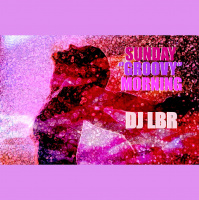 SUNDAY MORNING GROOVY DJ LBR