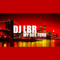 DJ LBR MY 80S FUNK (mastermix)