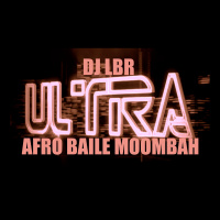 DJ LBR ULTRA AFROBAILE MOOMBAH
